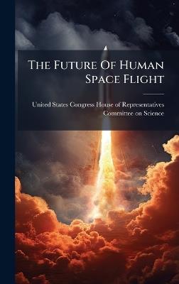 The Future Of Human Space Flight - cover