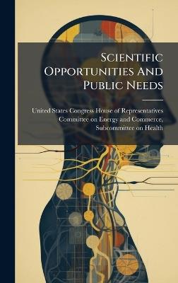 Scientific Opportunities And Public Needs - cover