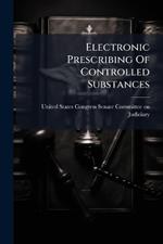 Electronic Prescribing Of Controlled Substances