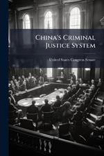 China's Criminal Justice System