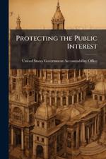 Protecting the Public Interest