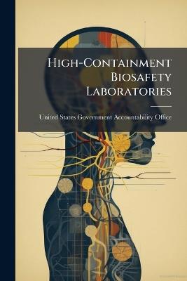 High-Containment Biosafety Laboratories - cover