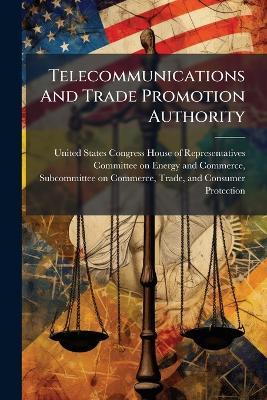 Telecommunications And Trade Promotion Authority - cover