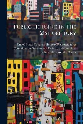 Public Housing In The 21st Century - cover