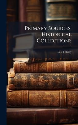 Primary Sources, Historical Collections - Leo Tolstoy - cover