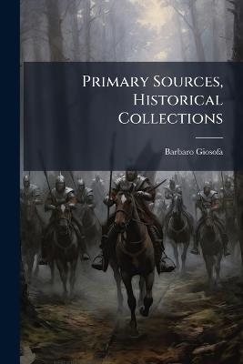 Primary Sources, Historical Collections - Barbaro Giosofa - cover
