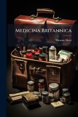 Medicina Britannica - Thomas Short - cover