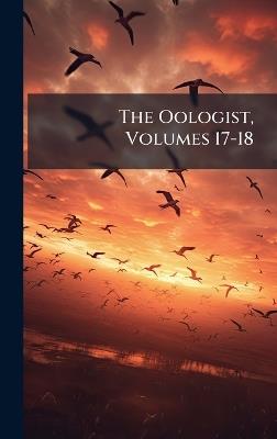 The Oologist, Volumes 17-18 - Anonymous - cover