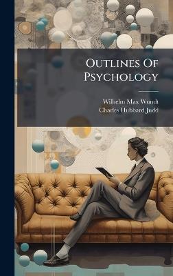 Outlines Of Psychology - Wilhelm Max Wundt - cover