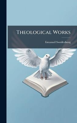 Theological Works - Emanuel Swedenborg - cover