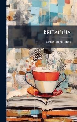 Britannia - Louise Von Ploennies - cover
