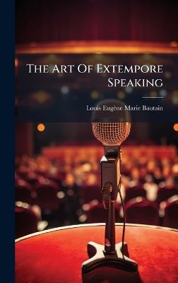 The Art Of Extempore Speaking - cover