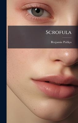 Scrofula - Benjamin Phillips - cover