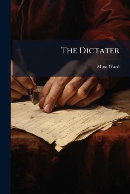 The Dictater - Mina Ward - cover