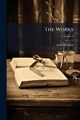 The Works - John Tillotson - cover