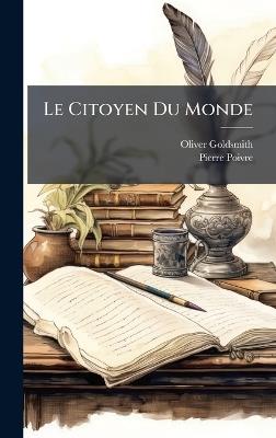 Le Citoyen Du Monde - Oliver Goldsmith,Pierre Poivre - cover