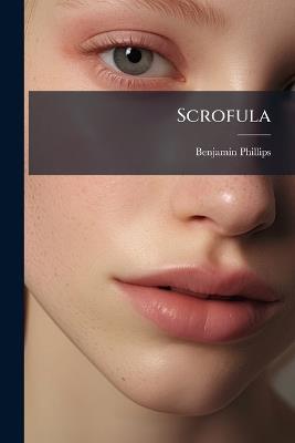 Scrofula - Benjamin Phillips - cover