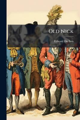 Old Nick - Edward Du Bois - cover