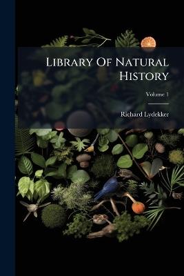 Library Of Natural History - Richard Lydekker - cover
