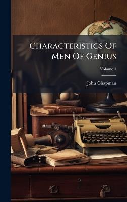 Characteristics Of Men Of Genius - John Chapman - cover