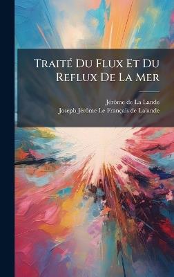TraitÃ(c) Du Flux Et Du Reflux De La Mer - cover