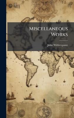Miscellaneous Works - John Witherspoon - cover