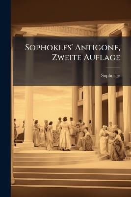 Sophokles' Antigone, Zweite Auflage - cover