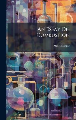 An Essay On Combustion - Fulhame - cover