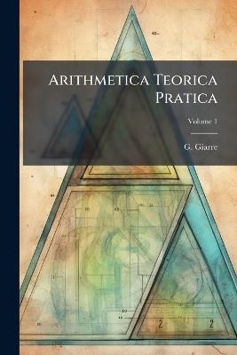 Arithmetica Teorica Pratica - G Giarre - cover