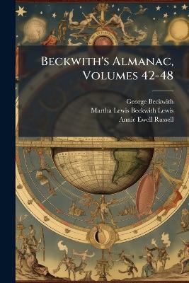 Beckwith's Almanac, Volumes 42-48 - George Beckwith - cover