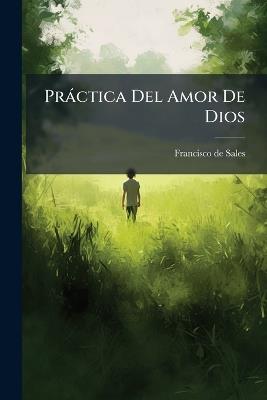 Pràctica Del Amor De Dios - Francisco De Sales - cover