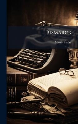 Bismarck - Martin Spahn - cover