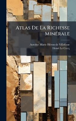 Atlas De La Richesse MinÃ(c)rale - cover