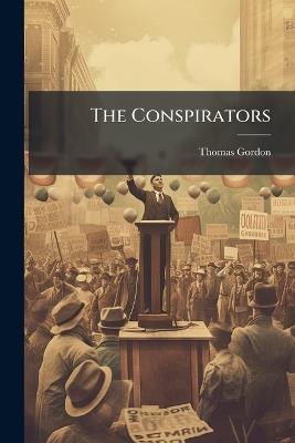 The Conspirators - Thomas Gordon - cover