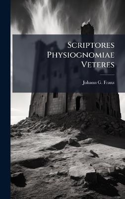 Scriptores Physiognomiae Veteres - Johann G Franz - cover