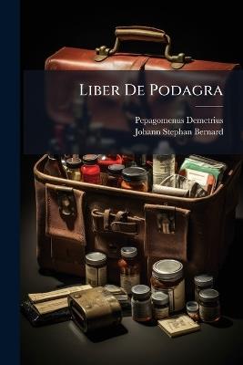 Liber De Podagra - Pepagomenus Demetrius - cover