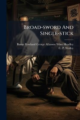 Broad-sword And Single-stick - cover