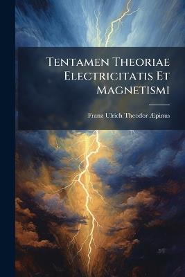 Tentamen Theoriae Electricitatis Et Magnetismi - cover