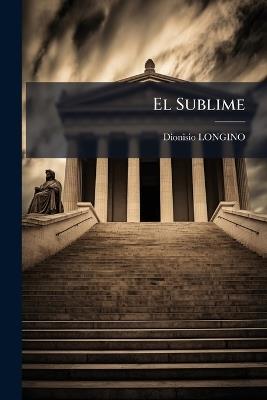 El Sublime - Dionisio Longino - cover