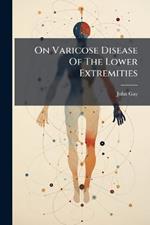 On Varicose Disease Of The Lower Extremities