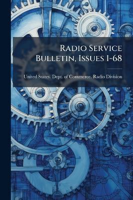 Radio Service Bulletin, Issues 1-68 - cover
