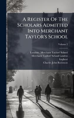 A Register Of The Scholars Admitted Into Merchant Taylor's School - England) - cover