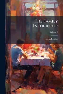 The Family Instructor - Daniel Defoe - cover