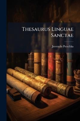 Thesaurus Linguae Sanctae - Juvenalis Potschka - cover