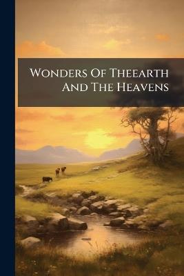 Wonders Of Theearth And The Heavens - Anonymous - cover