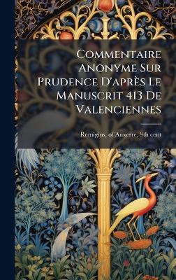 Commentaire Anonyme Sur Prudence D'après Le Manuscrit 413 De Valenciennes - cover