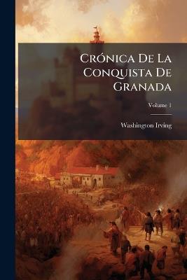 CrÃ3nica De La Conquista De Granada - Washington Irving - cover