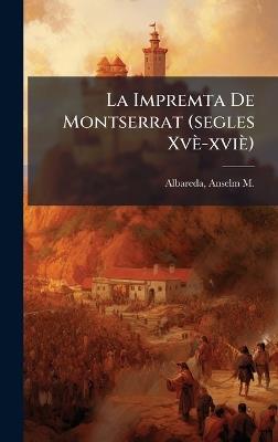 La Impremta De Montserrat (segles Xvè-xviè) - cover