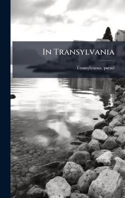 In Transylvania - Transylvanus Pseud - cover