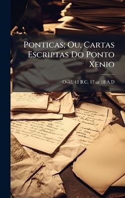 Ponticas; Ou, Cartas Escriptas Do Ponto Xenio - cover